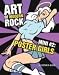 Art of Modern Rock: Mini 2. Poster Girls. Autorisierte amerikanische Originalausgabe