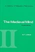 A History of Western Philosophy: The Medieval Mind, Volume II (A History of Western Philosophy)