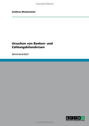 Ursachen von Banken- und Zahlungsbilanzkrisen