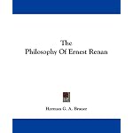 The Philosophy Of Ernest Renan book cover