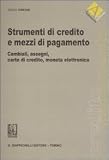 Strumenti di credito e mezzi di pagamento. Cambiali, assegni, carte di credito, moneta elettronica (Argomento del diritto)