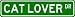   - CAT LOVER Street Sign ~ Custom Aluminum Street Signs