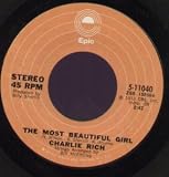 MOST BEAUTIFUL GIRL 7 INCH (7" VINYL 45) US EPIC 1973