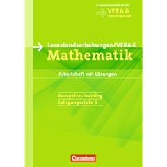 Vorbereitungsmaterialien f�r VERA - Mathematik: 6. Schuljahr - Arbeitsheft mit Testaufgaben und L�sungen: Vergleichsarbeiten, Lernstandserhebungen