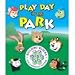 PLAY DAY IN THE PARK: Easy Reader PICTURE CHILDREN BOOK - FUN BEDTIME STORY - IMAGINE DEVELOPMENT FOR BOYS AND GIRLS 4-10 YEARS OLD