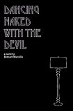 Dancing Naked With The Devil
