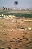 Syria revealed : a comprehensive guide to the country