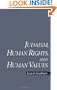 Judaism, Human Rights, and Human Values