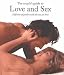 The Couple's Guide To Love and Sex: A Lifetime of Passion With the One You Love!