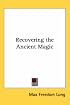 Recovering the Ancient Magic