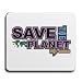 Save The Planet Go Green Mouse Pad