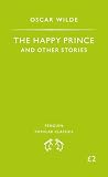 The Happy Prince and Other Stories (Penguin Popular Classics)