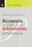 Diccionario de uso de las preposiciones españolas (Lexicos)