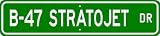 B-47 B47 STRATOJET Street Sign - High Quality Aluminum