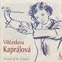 Vitezslava Kapralova: Portrait of a Composer