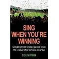 Sing When You`re Winning: Gro�britanniens Fu�ballfans, ihre Songs und eine Suche nach der Seele des Spiels