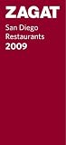 Zagat 2009 San Diego Restaurants (Zagatsurvey: San Diego Restaurants)
