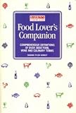 Food Lover`s Companion: Comprehensive Definitions of over 3000 Food, Wine and Culinary Terms (Barrons Cooking Guide)