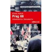 Prag 1968: Unbekannte Dokumente. Mit einer Einleitung von Horst Schneider