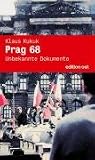 Prag 1968: Unbekannte Dokumente. Mit einer Einleitung von Horst Schneider