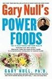 Gary Nulls Power Foods: The 15 Best Foods for Your Health