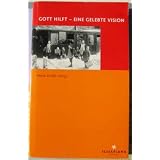 Gott hilft - Eine gelebte Visionvon "Heinz Zindel"