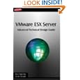 VMware ESX Server: Advanced Technical Design Guide (Advanced... by Ron Oglesby, Scott Herold, Brian Madden, and Mitch Northcutt