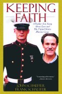 keeping faith a father son story about love and the us marine corps