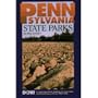 Pennsylvania State Parks: A Complete Outdoor Recreation Guide for Campers, Boaters, Anglers, Hikers and Outdoor Lovers