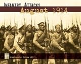 Infantry Attacks August 1914 NEW
