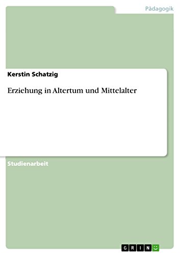 Erziehung in Altertum und Mittelalter (German Edition)