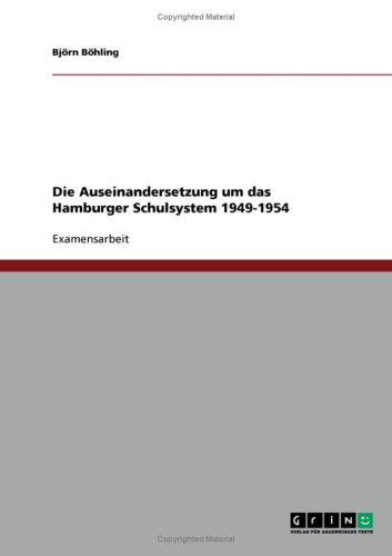 Die Auseinandersetzung um das Hamburger Schulsystem 1949-1954
