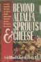 Beyond Alfalfa Sprouts & Cheese: The Healthy Meatless Cookbook