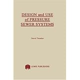 Design and Use of Pressure Sewer Systems