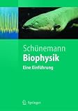 Biophysik: Eine Einführung (Springer-Lehrbuch)