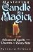 Explores one of the oldest and most widely used metaphysical methods in a revolutionary new way. More then a simple collection of candlelit spells, charms and divinations, this book shows you how to live magick every moment of everyday, using candles as component or focus toward that goal. Paperback 220 pgs.