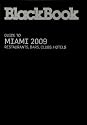 BlackBook Guide to Miami 2009 (BlackBook Guide series)