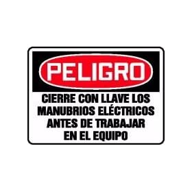 PELIGRO CIERRE CON LLAVE LOS MANUBRIOS ELECTRICOS ANTES DE TRABAJAR EN EL EQUIPO 10" x 14" Adhesive Dura-Vinyl Sign