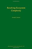 Resolving Ecosystem Complexity (MPB-47) (Monographs in Population Biology)