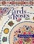 Birds 'n Roses (Applique Masterpiece)