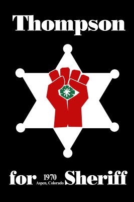 (24x36) Hunter S. Thompson For Sheriff Poster