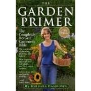 The Garden Primer: Second Edition by Barbara Damrosch