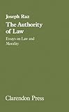 The authority of law : essays on law and morality