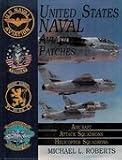 United States Navy Patches Series: Volume III: Fighter, Fighter Attack, Recon Squadrons (United States Naval Aviation Patches Ser.;Vol. III)) (v. 3)
