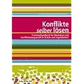 Konflikte selber l�sen: Trainingshandbuch f�r Mediation und Konfliktmanagement in Schule und Jugendarbeit