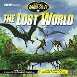 The Lost World (Classic Radio Sci-Fi)