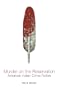Murder on the Reservation: American Indian Crime Fiction (Ray and Pat Browne Book)