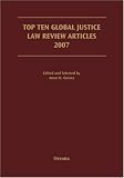 Top Ten Global Justice Law Review Articles 2007 (Terrorism Second Series)