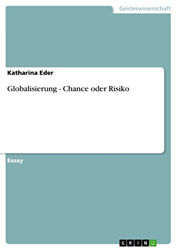 Globalisierung - Chance oder Risiko (German Edition)
