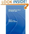 Misconceptions About the Middle Ages (Routledge Studies in Medieval Religion and Culture)